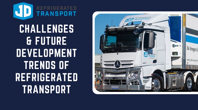 Challenges & Future Development Trends of Refrigerated Transport